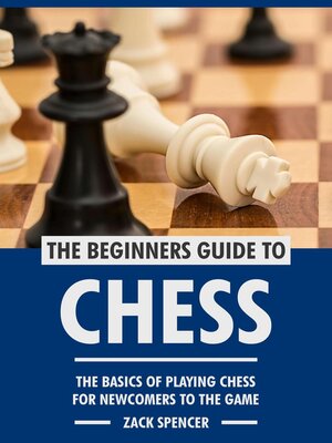 cover image of The Beginners Guide to Chess